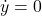 \dot y=0